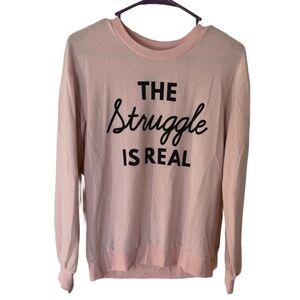 AWAKE The Struggle is Real Sweatshirt Size Small
